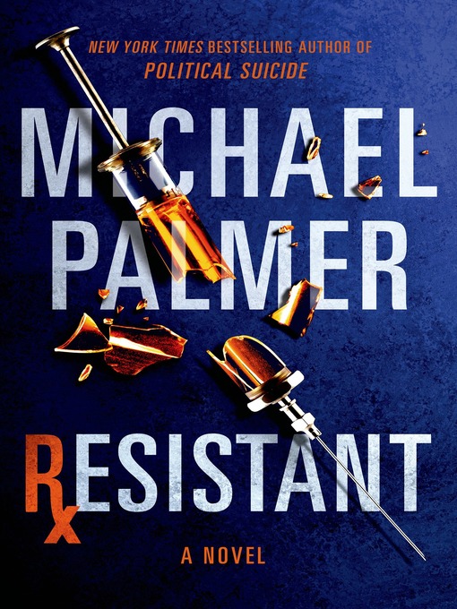Title details for Resistant by Michael Palmer - Wait list